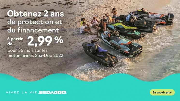 Obtenez 2 ans de protection et du financement à partir de 2,99% pour 36 mois sur les motomarines Sea-Doo 2022